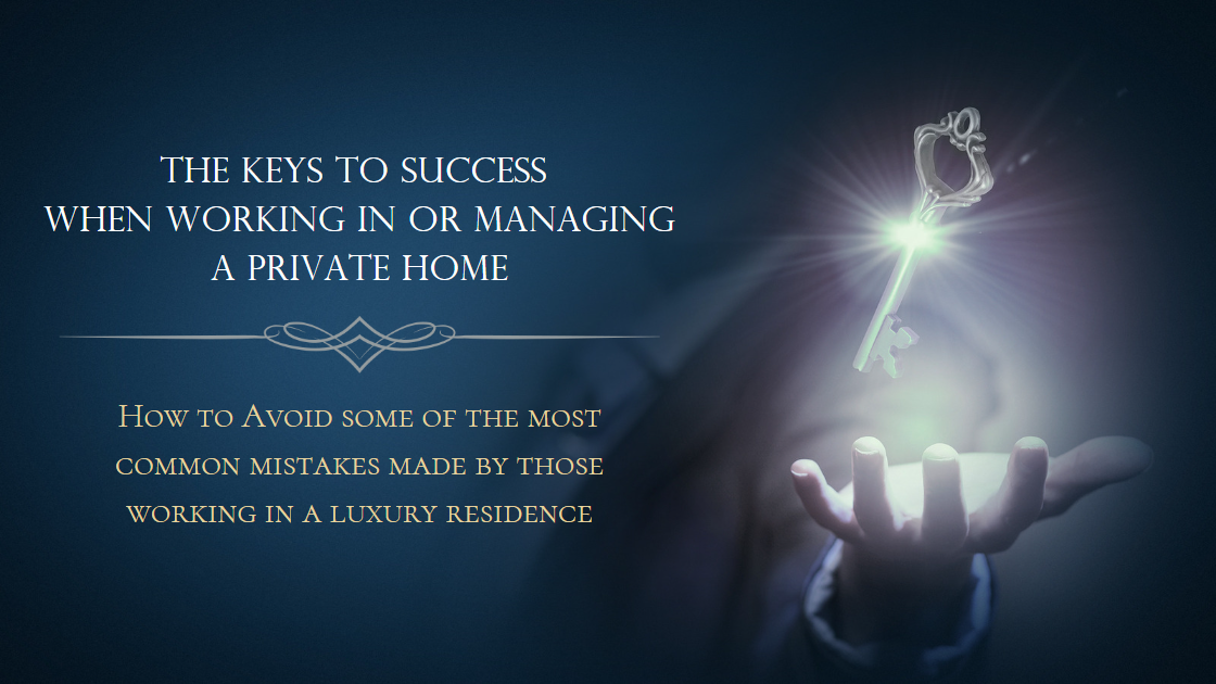 Keys to Success when working in a private home.
