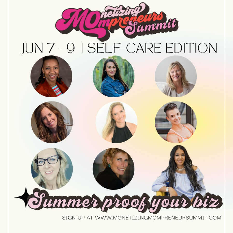 Monetizing Mompreneurs Summit event poster featuring portraits of female speakers for the June Self-Care Edition